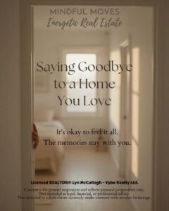 Mindful Moves real estate graphic with text reading Honor your memories, Let go, Embrace the transition, and Welcome home by Lyn McCullagh.